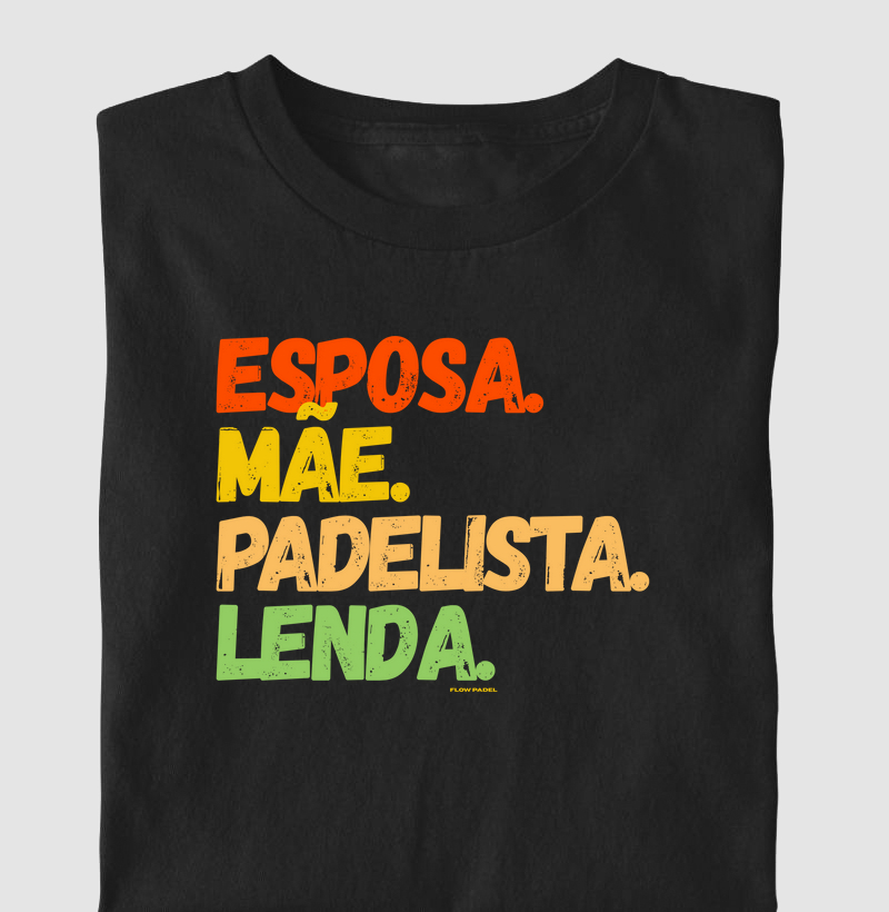 Esposa, Mãe, Padelista, Lenda