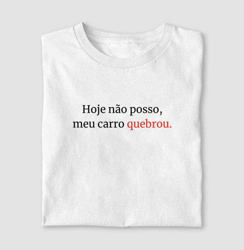 Não Posso, Meu Carro Quebrou: A Desculpa Perfeita!