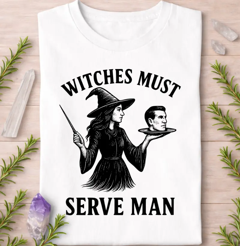 Witches Must Serve Man