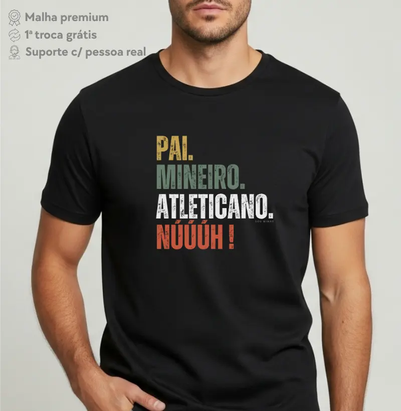 Pai. Mineiro. Atleticano. Núùùh!