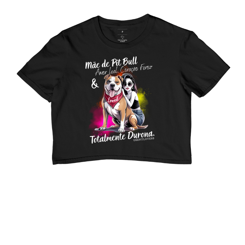 MÃE DE PIT BULL AMOR LEAL CORAÇÃO FEROZ E TOTALMENTE DURONA