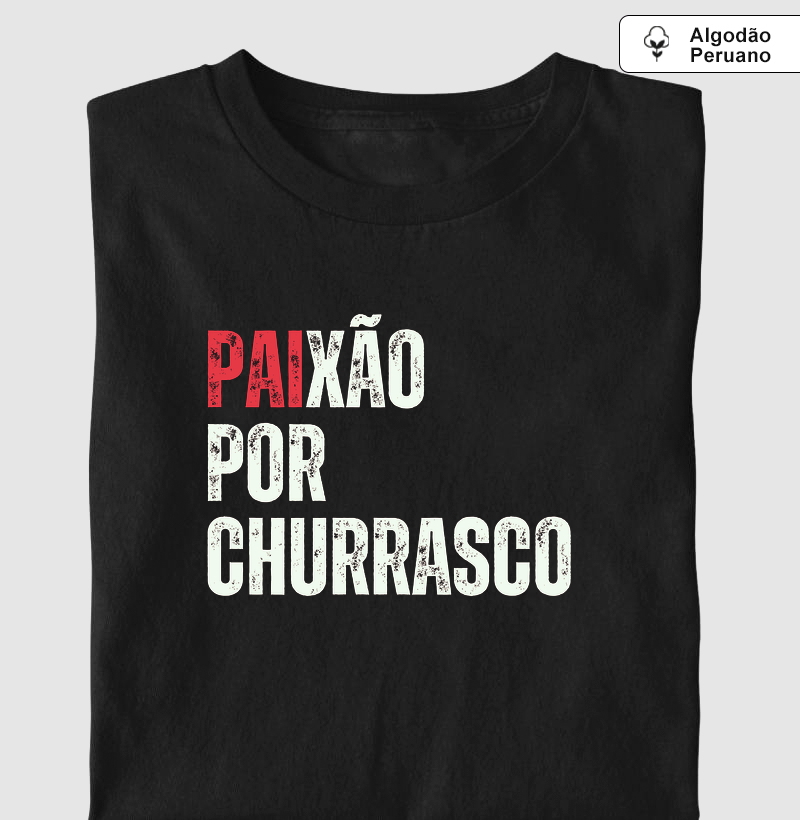 PAIxão por churrasco - Premium - Algodão Peruano