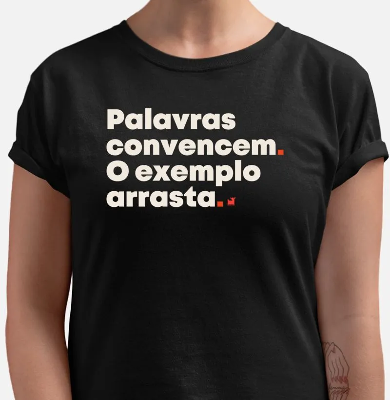 Palavras convencem, o exemplo arrasta