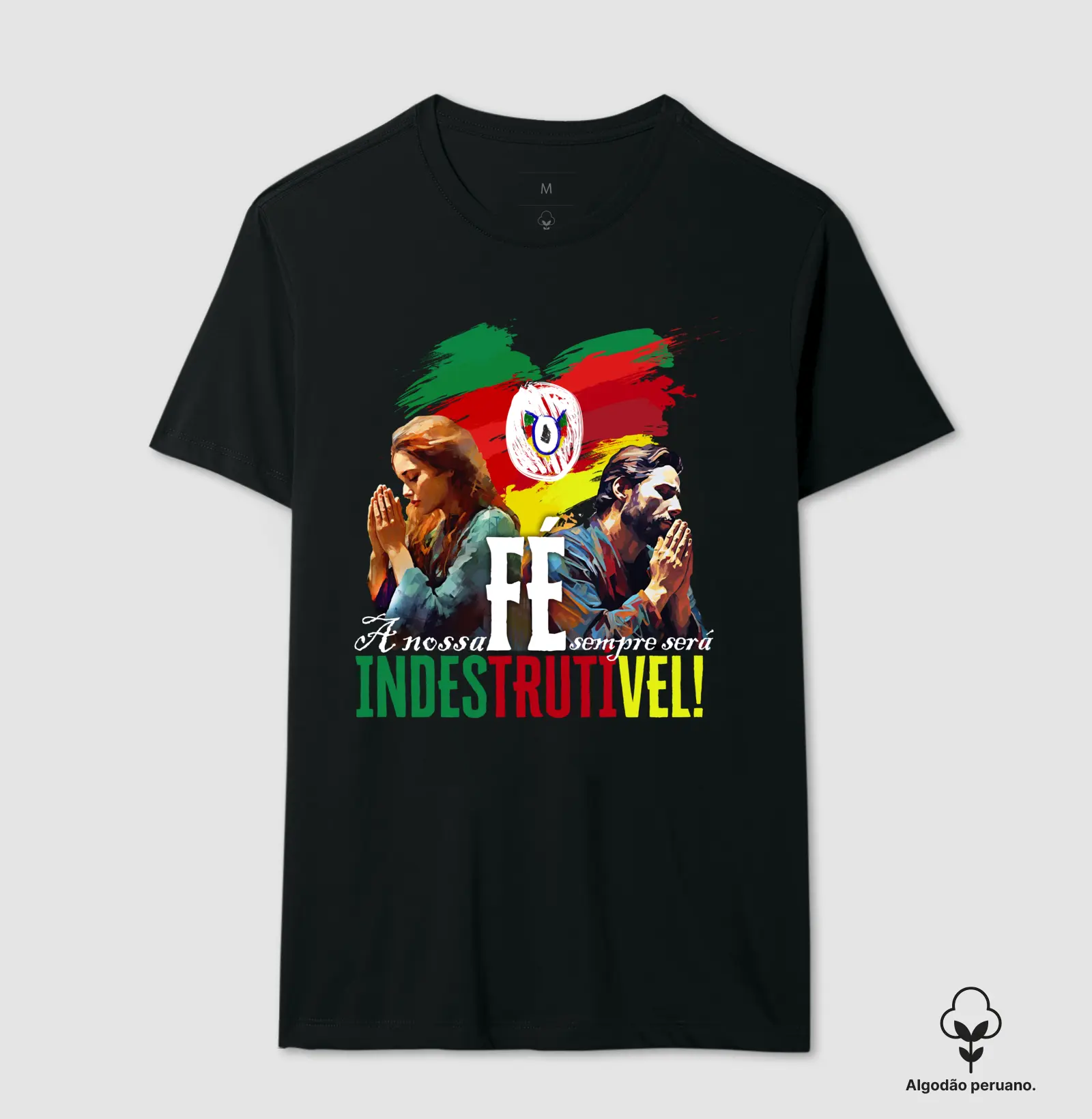 RS - Fé Indestrutível ALGODÃO PERUANO