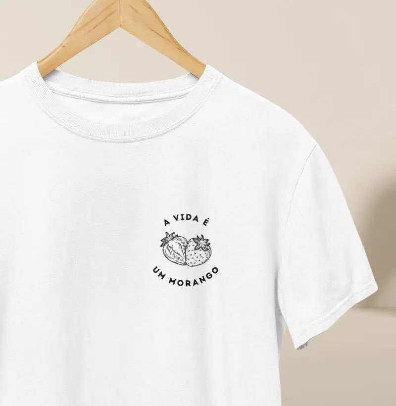 CAMISETA A VIDA É UM MORANGO
