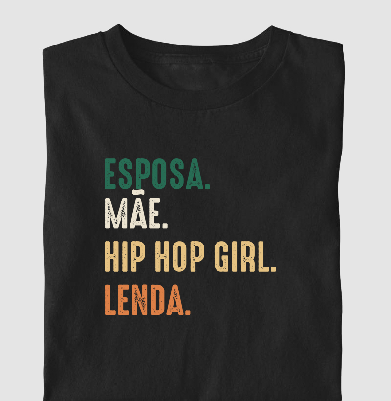 ESPOSA, MÃE, HIP HOP GIRL, LENDA, color
