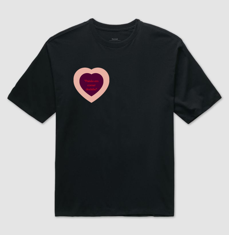 T-shirt Paixão em comer docinho