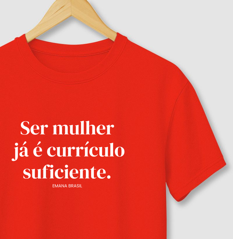 Ser mulher, já é currículo suficiente