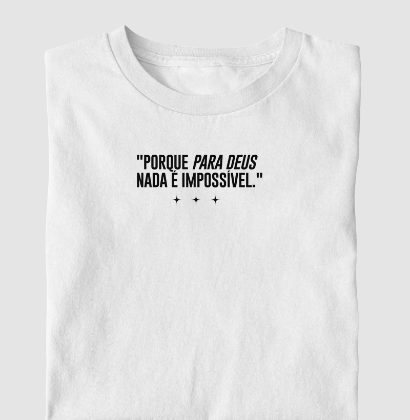 Porque para Deus nada é impossível
