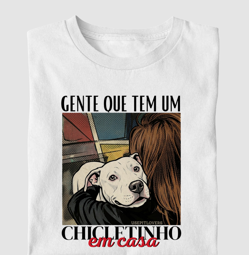 GENTE QUE TEM UM CHICLETINHO EM CASA 