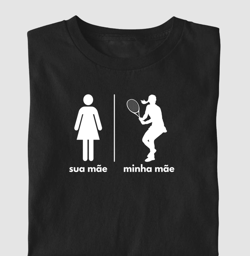 Sua mãe - Minha mãe