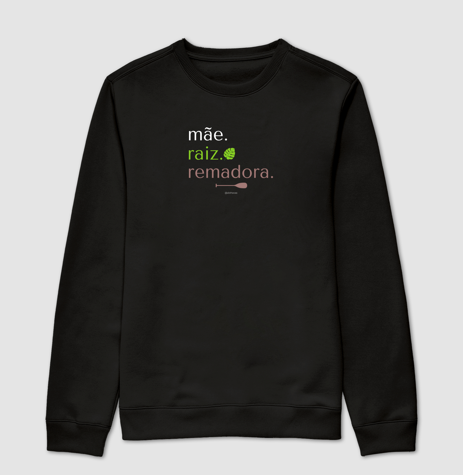 Mãe. Raiz. Remadora.