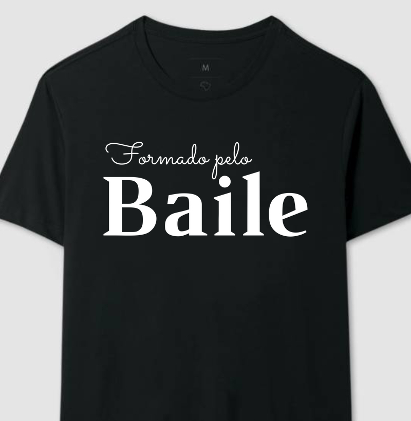 CAMISETA FORMADO PELO BAILE