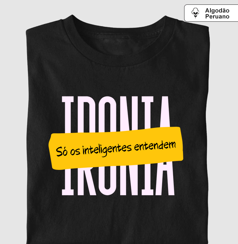 IRONIA - SÓ OS INTELIGENTES ENTENDEM