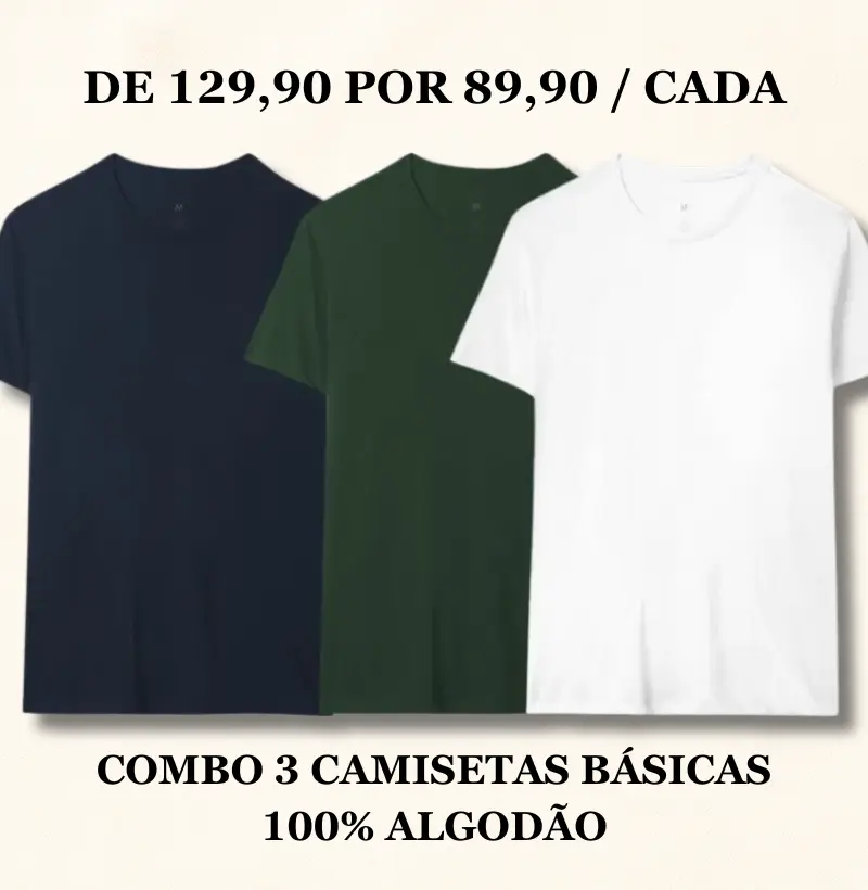 COMBO DIA DOS PAIS - Básica 100% algodão