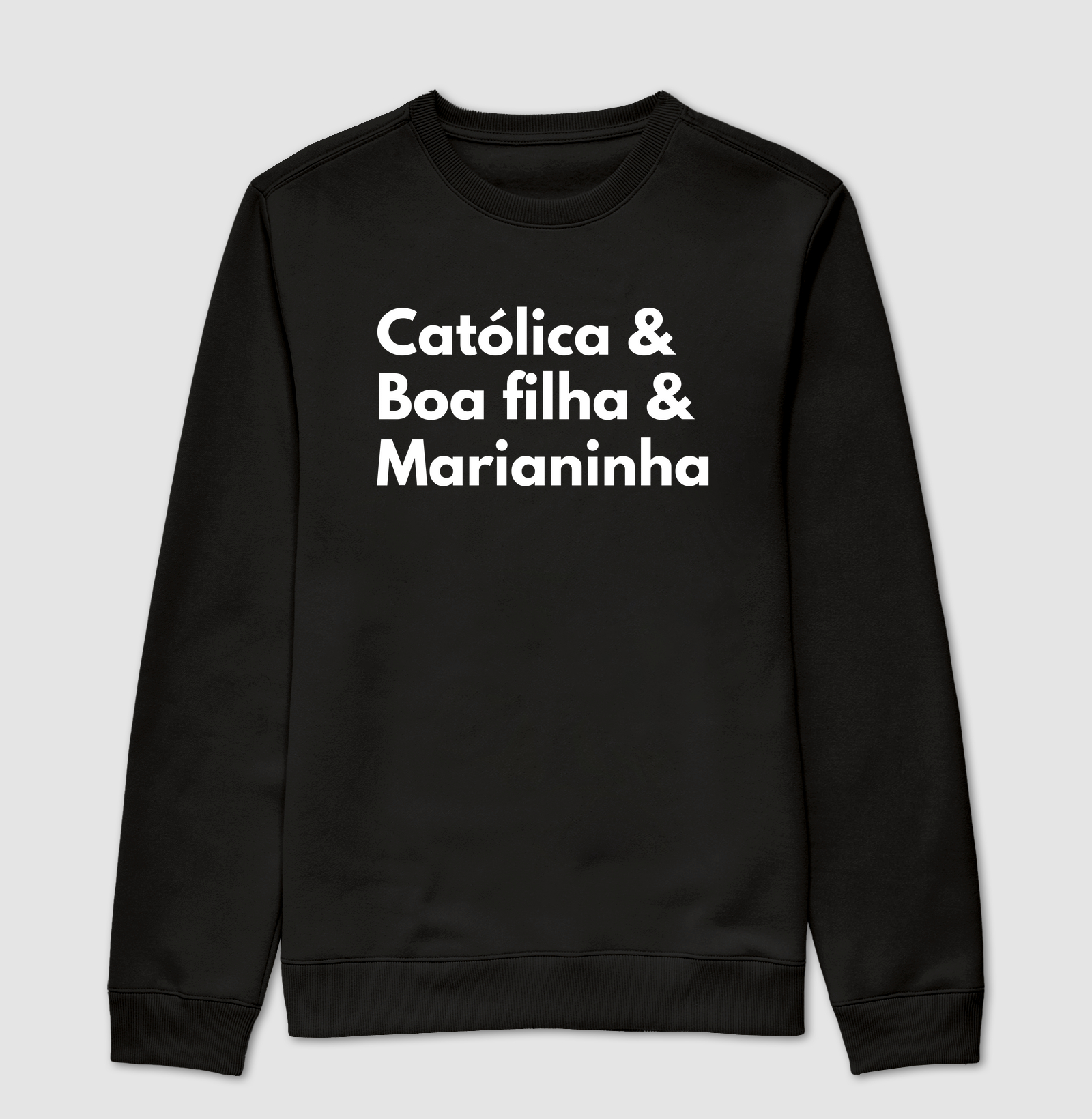 Católica, boa filha e Marianinha!
