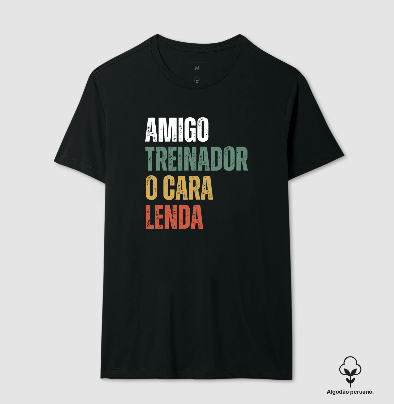 Amigo, Treinador, O cara, Lenda