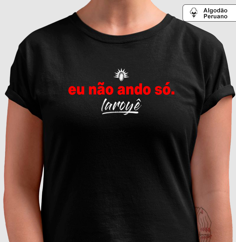 Eu Não Ando Só - Algodão Peruano