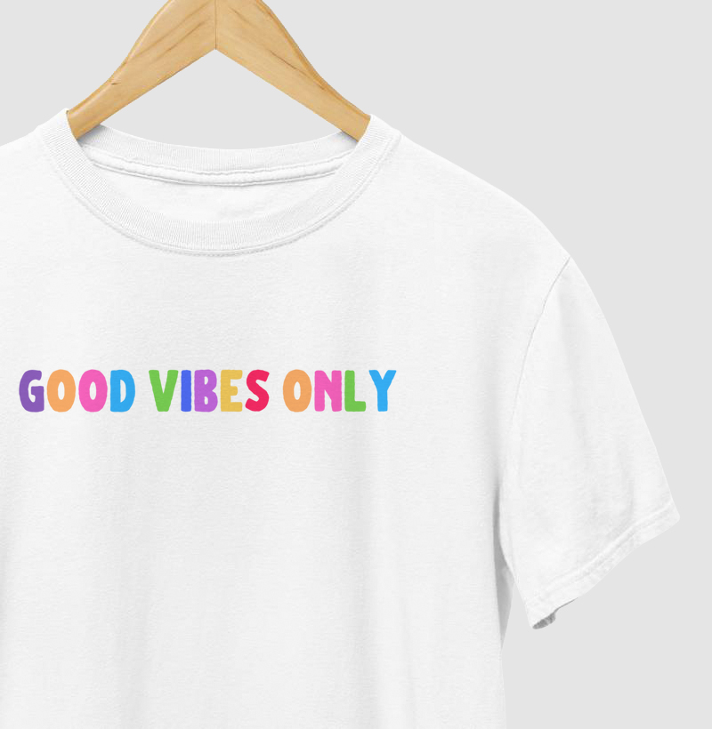Good Vibes Only