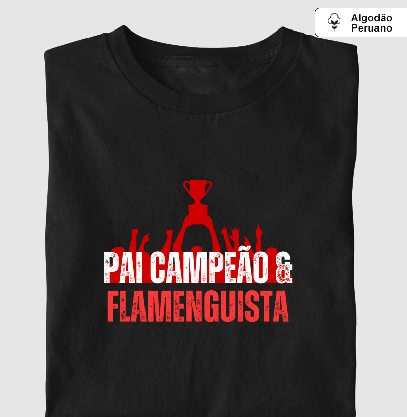 Pai Campeão e Flamenguista