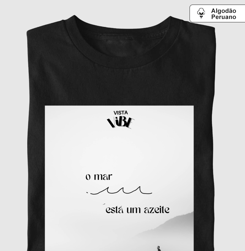 o mar está um azeite