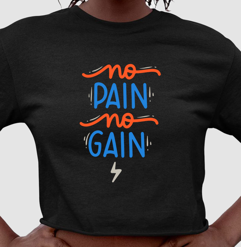 No Pain, No Gain