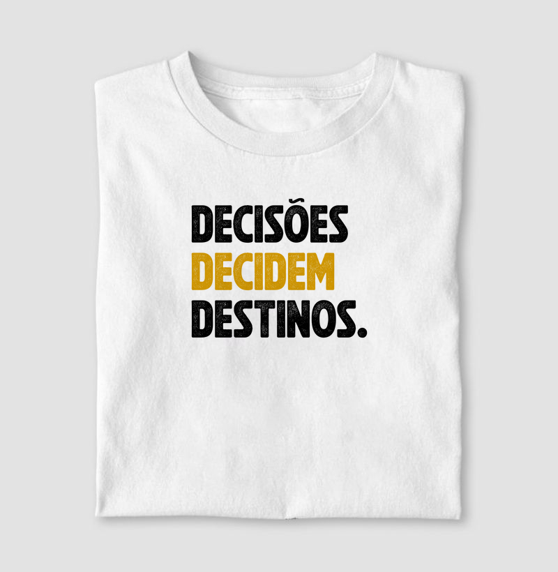Decisões decidem destinos