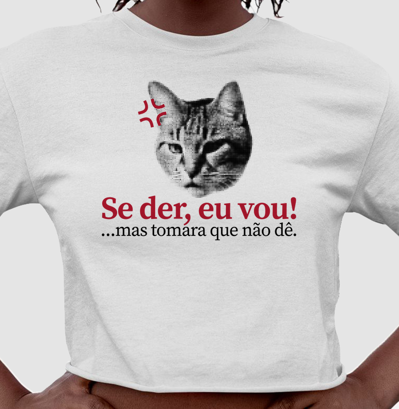 Se der, eu vou.