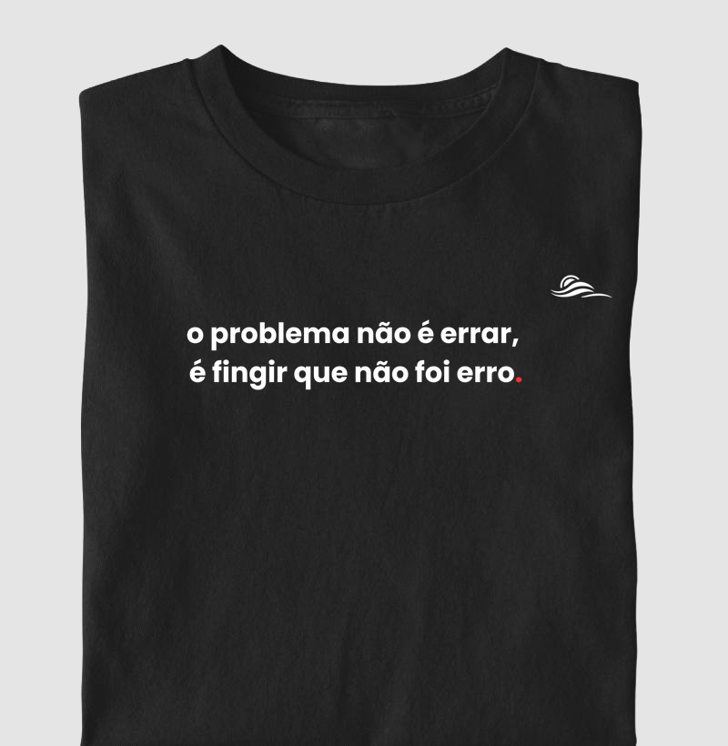 Estampa "Fingir que não foi erro"