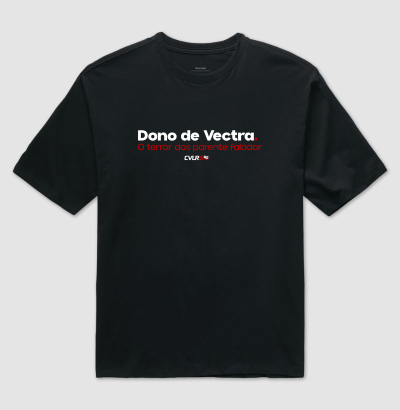 Dono de Vectra. O terror dos parentes falador