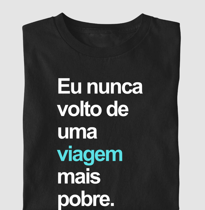 Eu nunca volto mais pobre