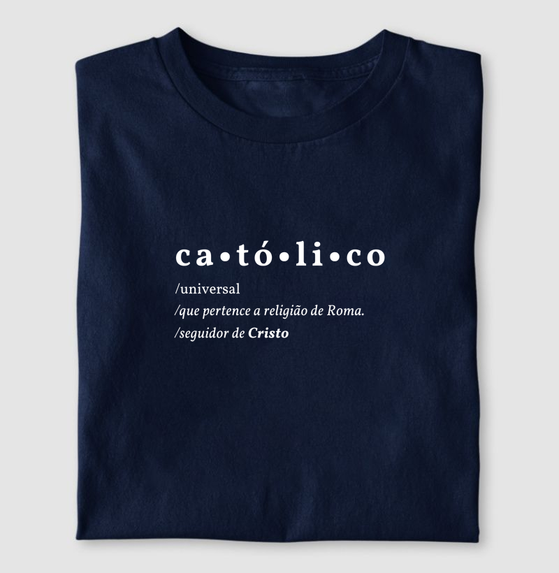 Camiseta Ca.tó.li.co 
