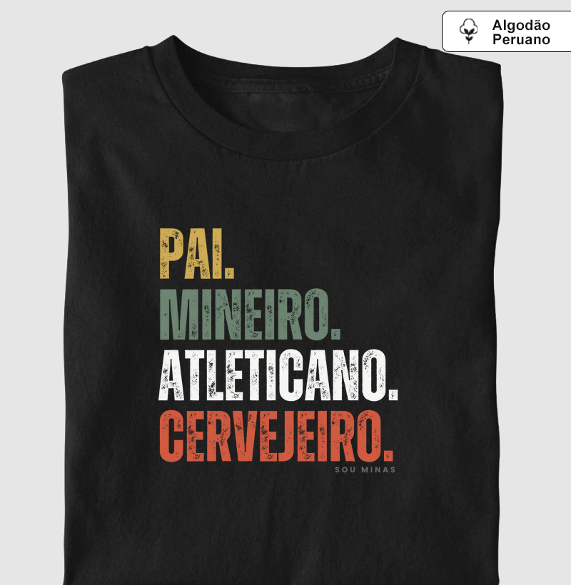 Pai. Mineiro. Atleticano. Cervejeiro. - Algodão Peruano