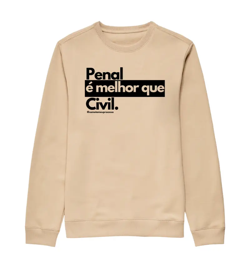 moletom suéter slim PENAL É MELHOR QUE CIVIL