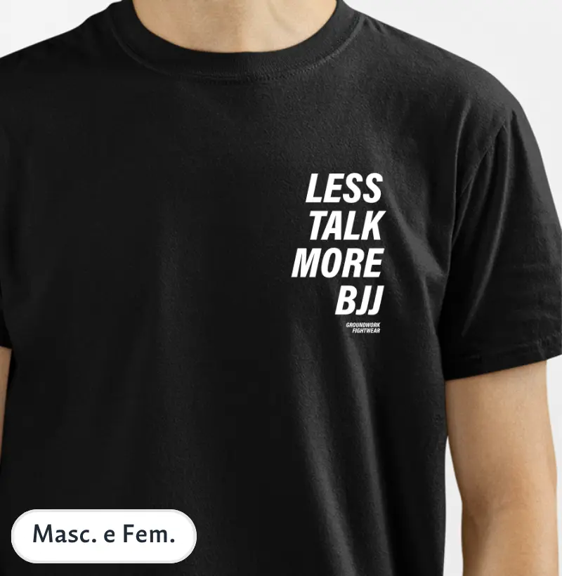 Less Talk More Bjj