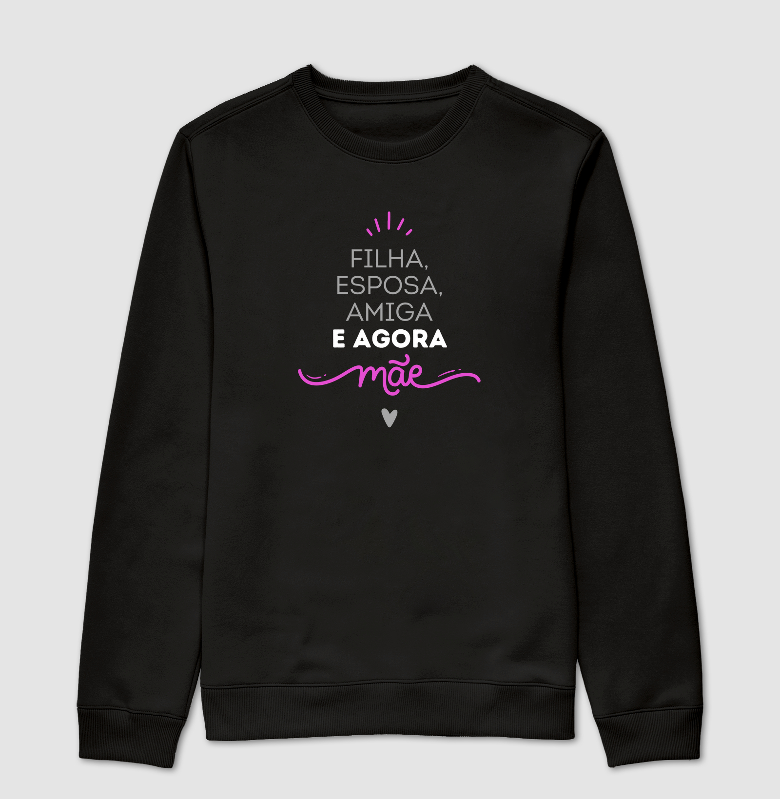 056H | Suéter Moletom Filha, esposa, amiga, e agora mãe...Presente para mais nova mamãe