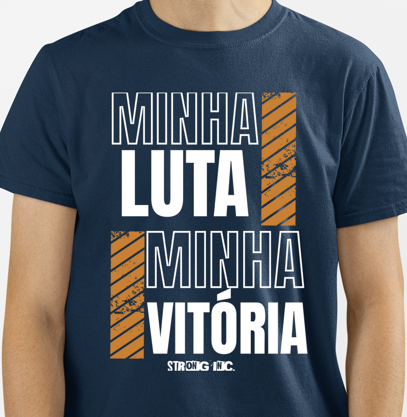 Camiseta Minha Luta, Minha Vitória
