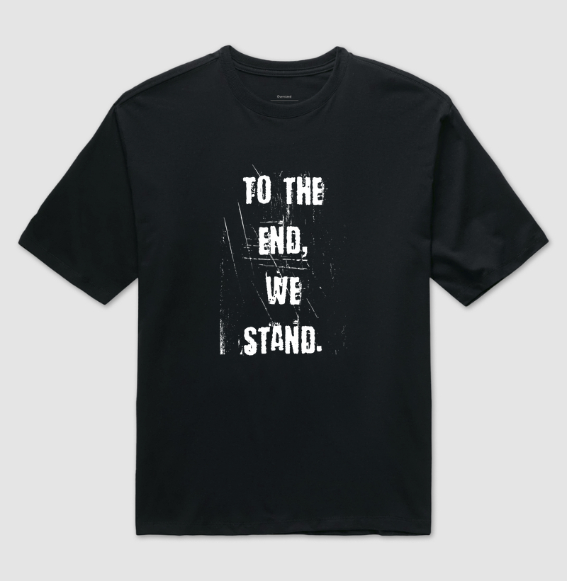 To the end, we stand.