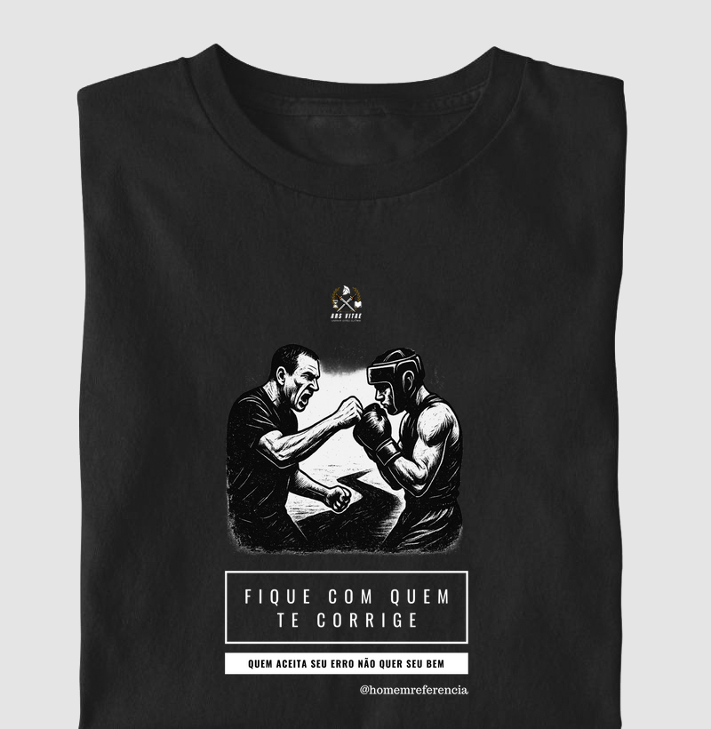 Camiseta "Fique com quem te corrige" - Collab @homemreferencia