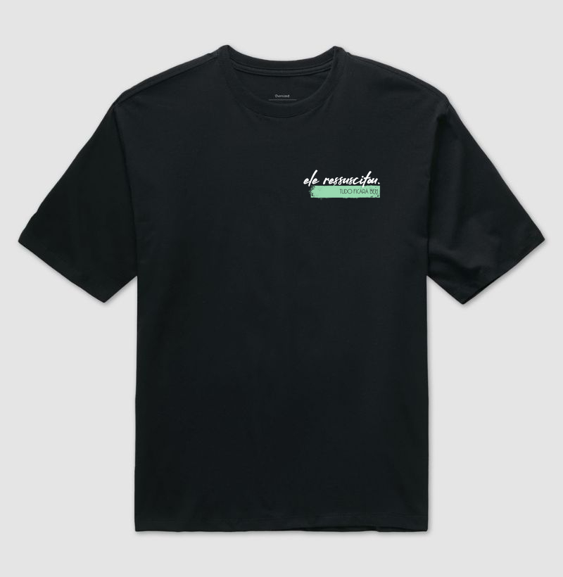 CAMISETA OVERSIZED "TUDO FICARÁ BEM"