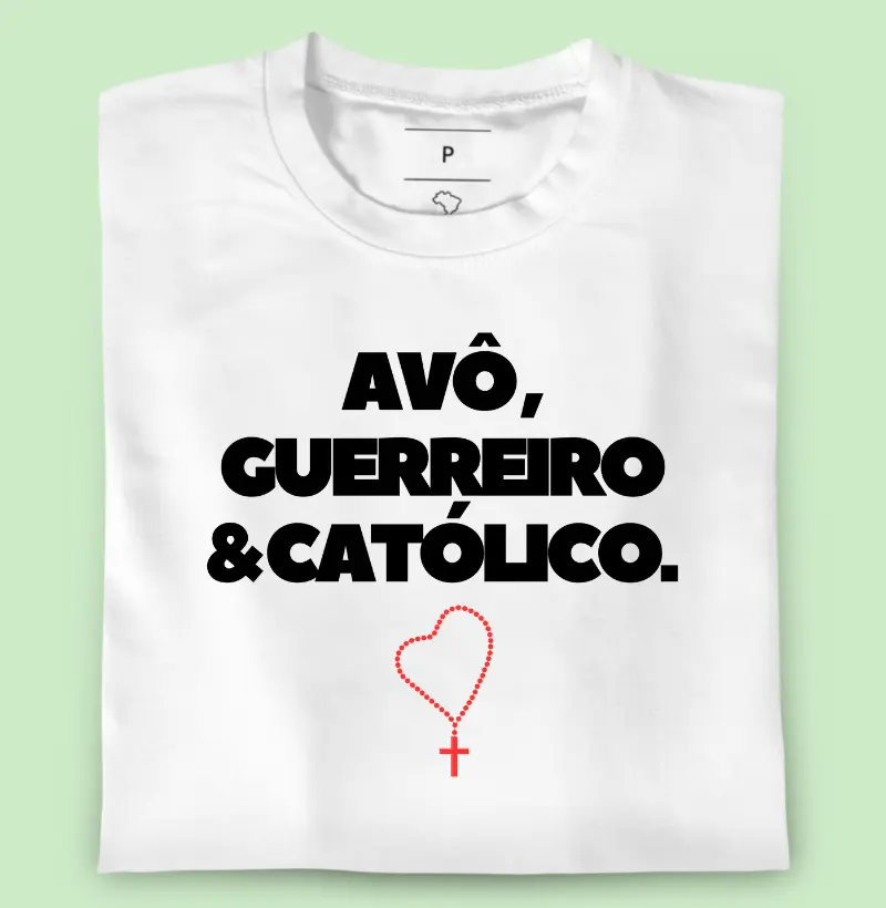 Avô, guerreiro e católico. 