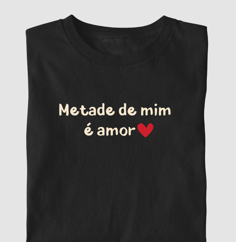 Metade de mim é amor (adulto)
