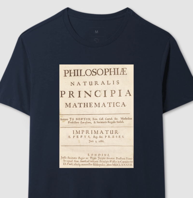 Camiseta Principia Mathematica: Ciência em 1687