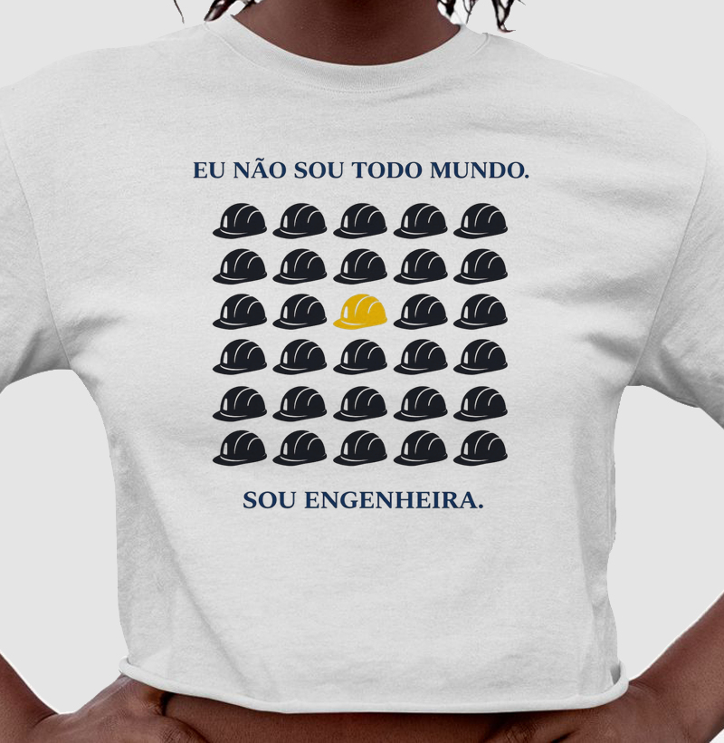 Eu não sou todo mundo. Sou ENGENHEIRO (A)