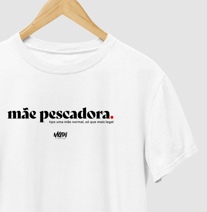 Mãe pescadora é mais legal
