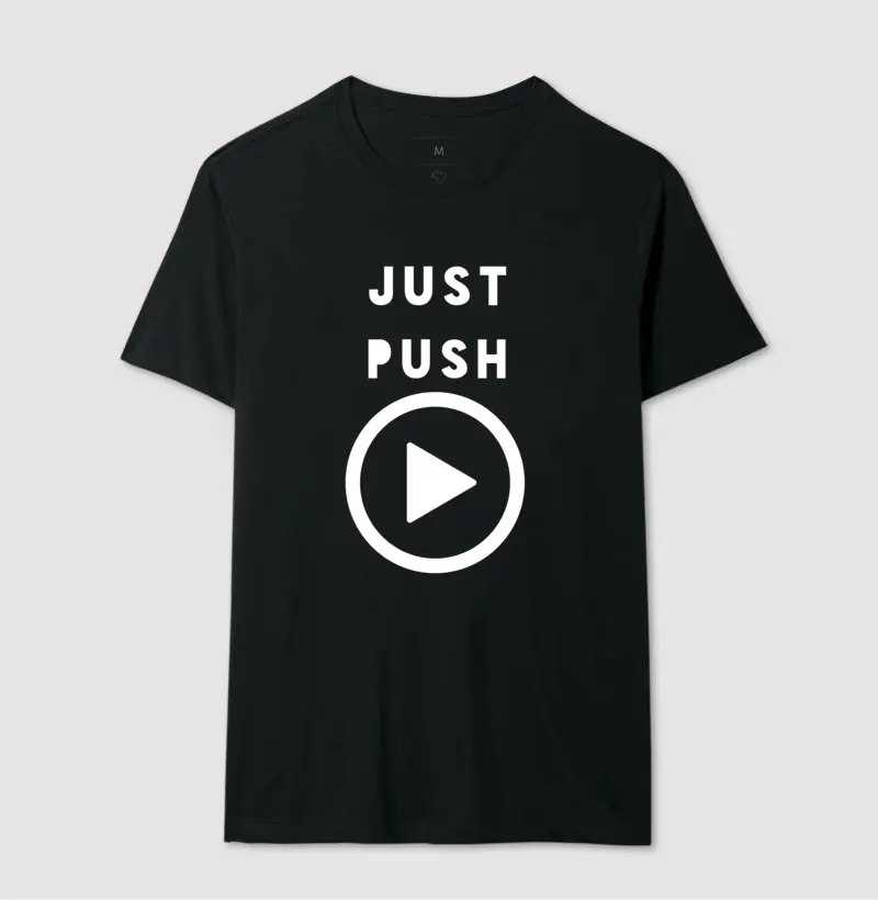 Just Push Play
