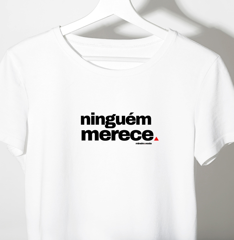 ninguém merece