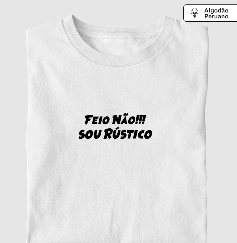 Feio não, rústico 