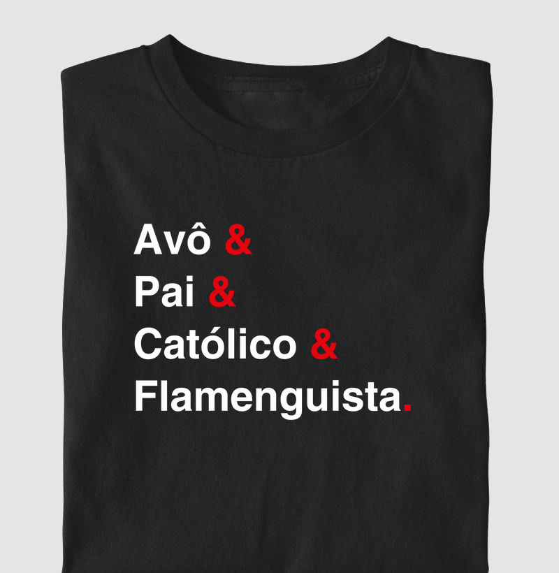 Avô e Pai e Católico e Flamenguista