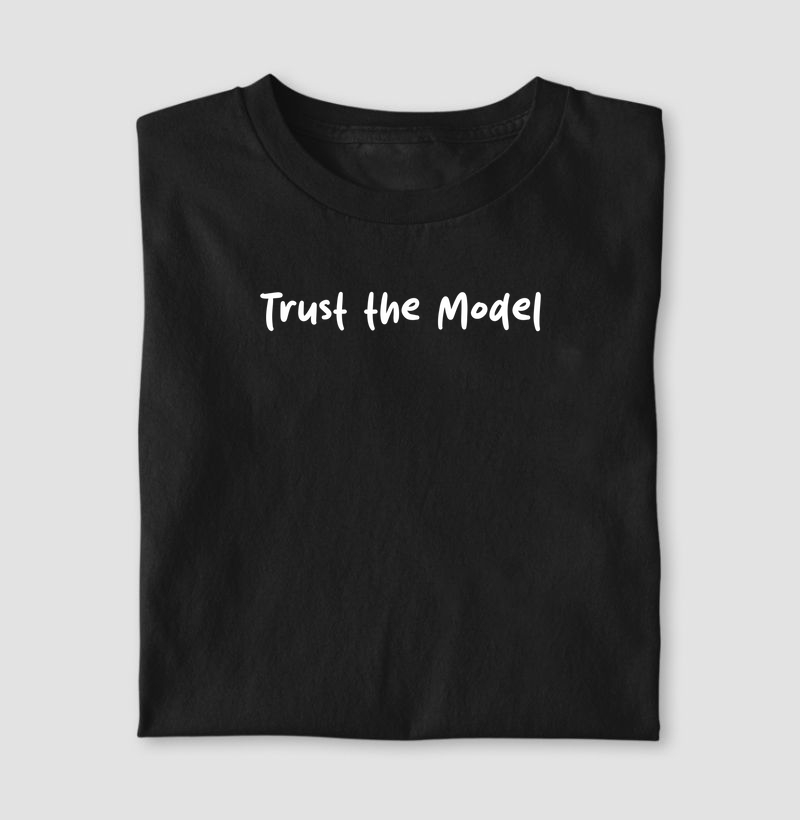 Trust The Model